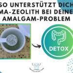 Amalgam mit Zeolith ausleiten